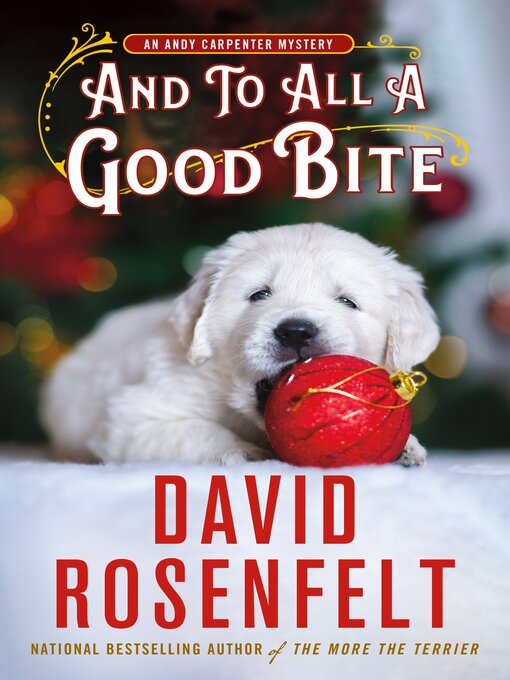 Title details for And to All a Good Bite by David Rosenfelt - Available